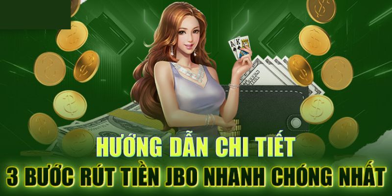 Các bước thực hiện rút tiền JBO