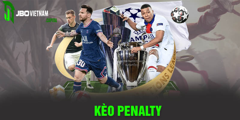 Kèo Penalty - Hướng dẫn quy tắc đặt cược chuẩn xác