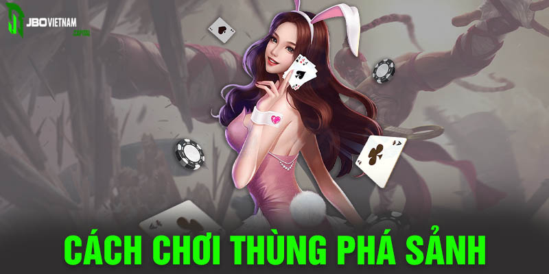 Cách chơi thùng phá sảnh dễ thắng lớn bởi JBO chia sẻ