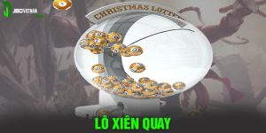 Cẩm nang chơi lô xiên quay hiệu quả 100% từ cao thủ